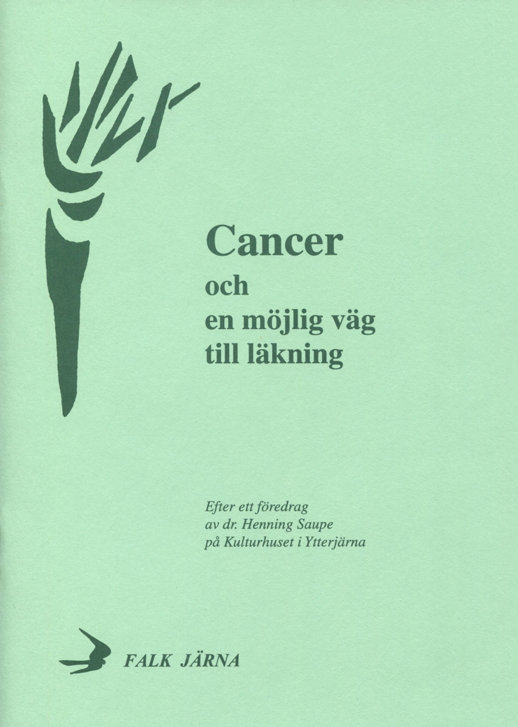 Cancer och en möjlig väg till läkning